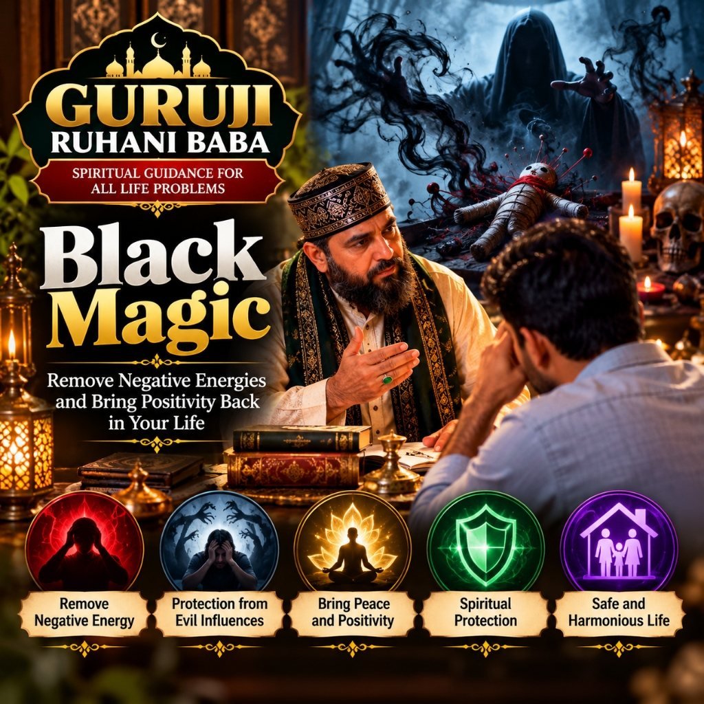 Black Magic Removal - Guru Ji Ruhani Baba